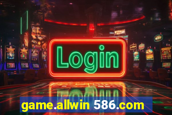 game.allwin 586.com